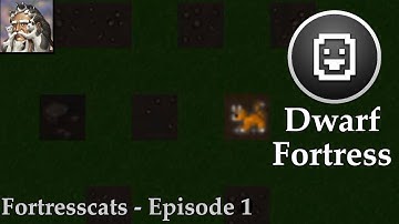 Dwarf Fortress: Masterwork Mod - Episode 1 - Fortresscats - We # 7 & 20