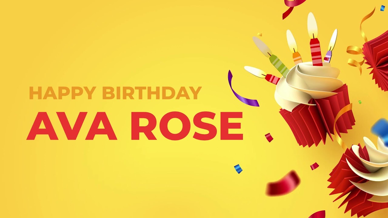 Happy Birthday AVA ROSE    Happy Birthday Song made especially for You 