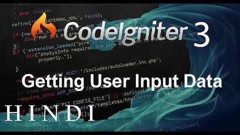CodeIgniter 3 Tutorial 23 Getting User Input Data (हिन्दी)