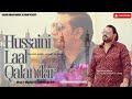Hussaini laal qalandar  dhamal official audio  salman amjad amanat ali khan