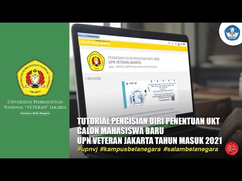 Tutorial Pengisian Diri Penentuan UKT Calon Mahasiswa Baru UPN Veteran Jakarta Tahun Masuk 2021