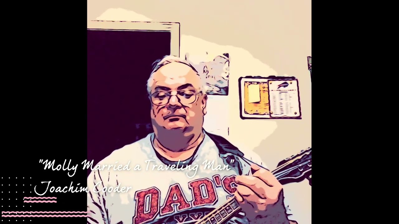 “Molly Married a Traveling Man” Joachim Cooder, from Uncle Dave Macon