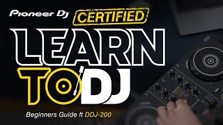 Learn to DJ - (Pioneer DJ - DDJ-200)