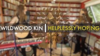 Wildwood Kin - 'Helplessly Hoping' (Crosby, Stills & Nash cover) | UNDER THE APPLE TREE chords