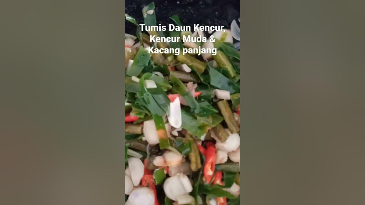 Tumis Daun Kencur, Kencur Muda & Kacang Panjang