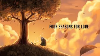 Four Seasons For Love [Avatar : The Last Airbender] (Slowed and Reverbed)