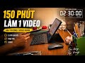 Không Ồn Ào, Chỉ Làm Việc | 150 Phút Chạy Deadline Trong Im Lặng