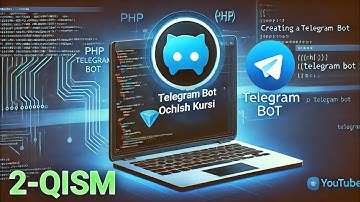 PHP dasturlash tili orqali «Oddiy Telegram Bot» ochish | TELEGRAM BOT OCHISH KURSI 2-QISM