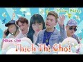 [Nhạc Chế] THÍCH THÌ CHƠI | Hoàng Phong, Soái Nhi, Chung Tũnn, Lưu Tuấn Anh, LGT