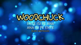 ENTE ISI PE ANA ~ ANA ISI PE ENTE (ALAN DARMAWAN) WOODCHUCK REMIX