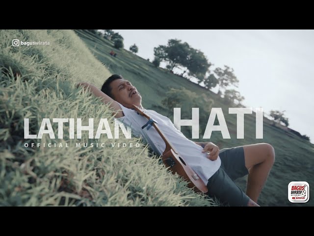 BAGUS WIRATA - LATIHAN HATI  ( Official Music Video ) class=