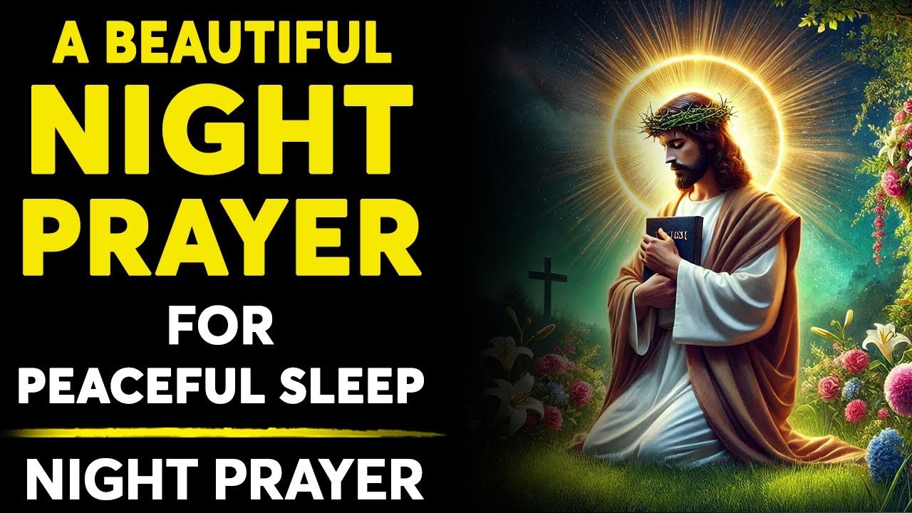 A Night Prayer For Peaceful Sleep | Deep Sleep Prayers That Will Cover ...