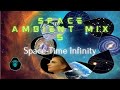 Space Ambient Mix 5 - Space-Time Infinity