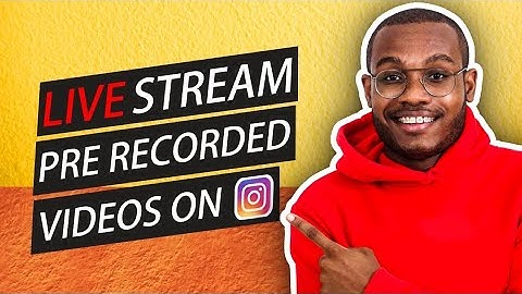 How to live stream a pre recorded video on Instagram