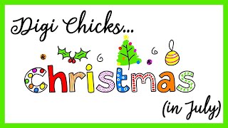 Digi Chicks - Christmas in July