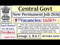 ✅ Freshers Apply Now 👉 Central Govt Group A, B & C Vacancy 2026 | All India Jobs | 10th/12th Pass
