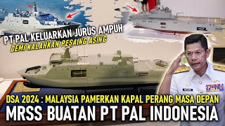 DENGAN BANGGA MALAYSIA PAMERKAN KAPAL MRSS MASA DEPAN DESAIN PT PAL INDONESIA YANG BERSAING DENGAN..