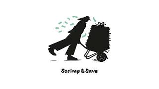 DLR - Scrimp and Save