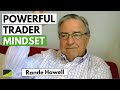 "Train Your Brain To Make A Ton Of Money Trading" - Rande Howell (@Rande Howell )