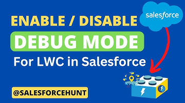Salesforce LWC: Enable/Disable Debug Mode for LWC in Salesforce @SalesforceHunt | #lwc