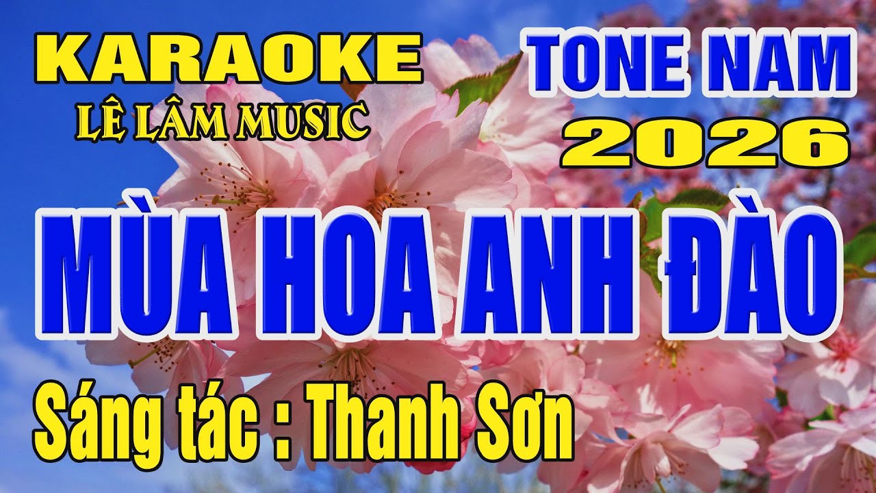Karaoke Mùa Hoa Anh Đào Tone Nam ( Am ) Karaoke Lê Lâm Music