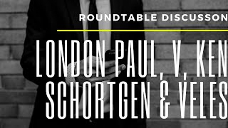Livestream: Roundtable Discussion - London Paul, V, Ken Schortgen & Veles