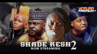 SHADE KESH 2 Latest Yoruba Movie 2024 |Odunlade Adekola |Yinka Solomon |Brother Jacob |Rotimi Salami