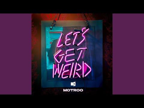 Lets Get Weird (Extended Mix)