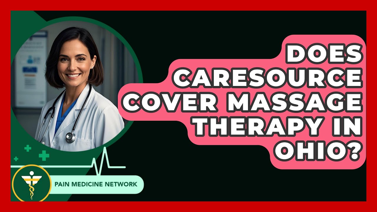 does-caresource-cover-massage-therapy-in-ohio-pain-medicine-network