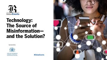 Technology: The Source of Misinformation — and the Solution?