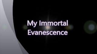 Evanescence-My Immortal (with lyrics)