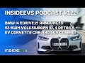 Cheaper BMW i4, U.S. Made ID.4 and EV Corvette Sedan+SUV
