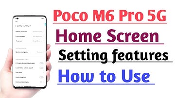 POCO M6 Pro 5G Home screen setting features kaise Use kare | How to Use Home screen setting