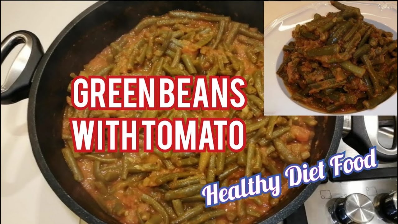 Vlog #93 GREEN BEANS WITH TOMATO #HealthyDietFood - YouTube