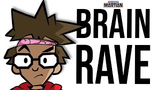 Your your favorite Martian brain rave