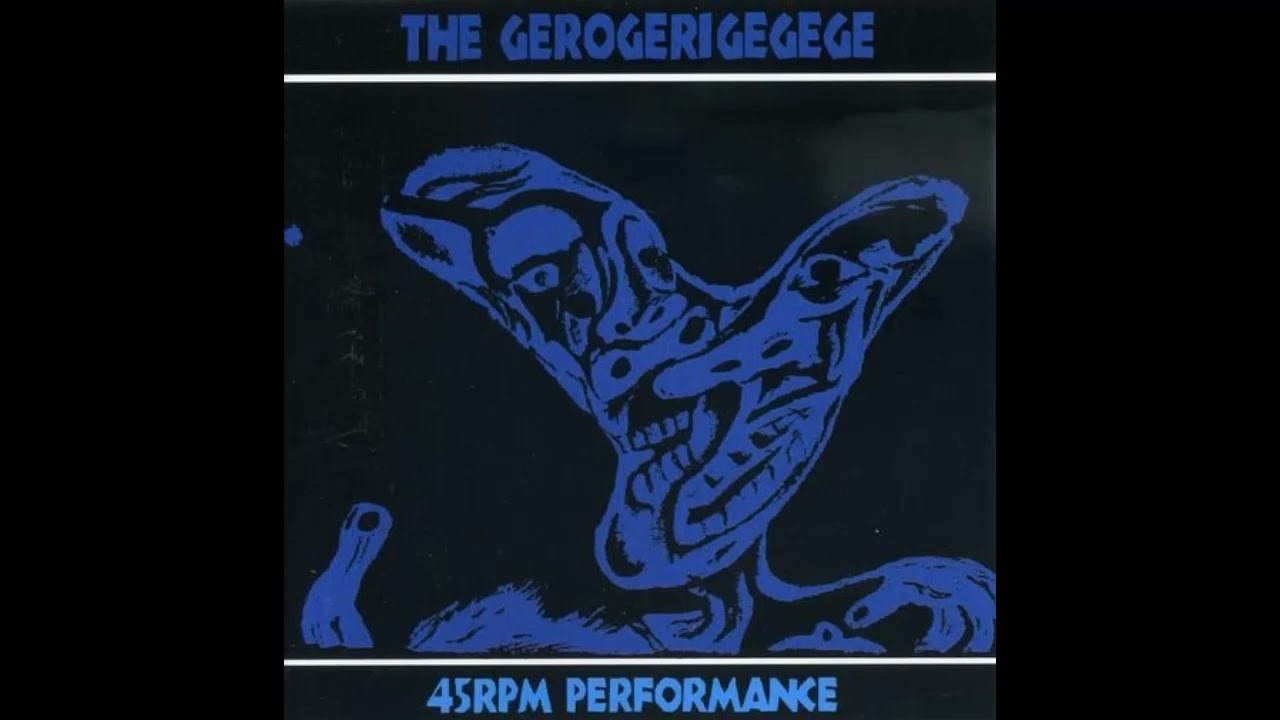 1*様 THE GEROGERIGEGEGE 　NOTHING TO HEAR The Gerogerigegege - Nothing to Hear Nothing to 1985