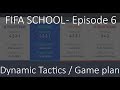 FIFA SCHOOL - Ep. 6 - How should I set up my Tactics/Gameplan? - FIFA 19 Ultimate Team