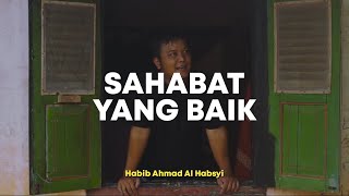 Sahabat Yang Baik - Ceramah Singkat Habib Ahmad Al Habsyi 1 Menit