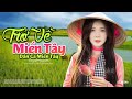 Trở Về Miền Tây - LK Dân Ca Miền Tây 2020, Nhạc Trữ Tình Quê Hương Chọn Lọc - Dân Ca Miền Tây