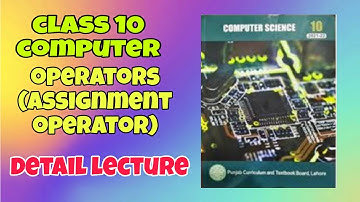 Operators (assignment operator)| 10th class computer science new book chapter 2