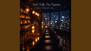 Soft Talk, No Names screenshot 4