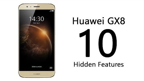 10 Hidden Features of the Huawei GX8 You Don