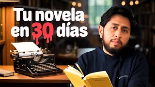 The complete method to write your first novel in 30 days