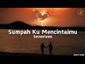 Sumpah Ku Mencintaimu - Seventeen || lirik lagu