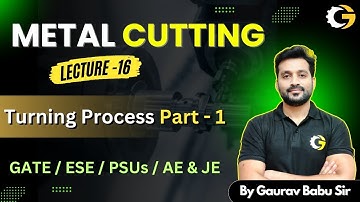 L-16 | Turning Process-1 | Machining for GATE+ESE+SSC-JE #gate2026 #gate2027
