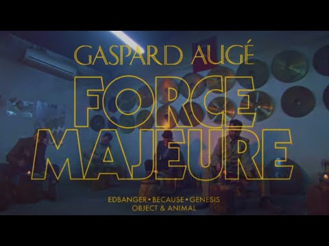 Gaspard Augé - Force Majeure (Official Video)