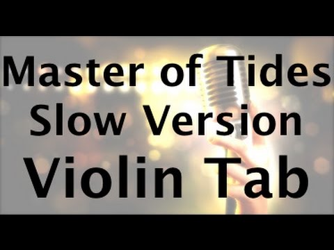 Master of Tides on the Violin, Slow Version