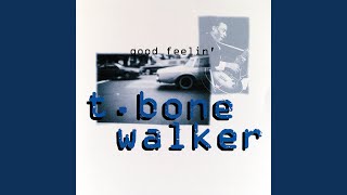 Woman You Must Be Crazy - T-Bone Walker