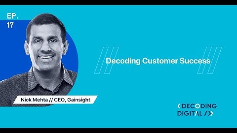 Decoding Customer Success: Nick Mehta on “Recurring" Customer Value