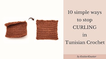 10 simple ways to stop curling in Tunisian Crochet